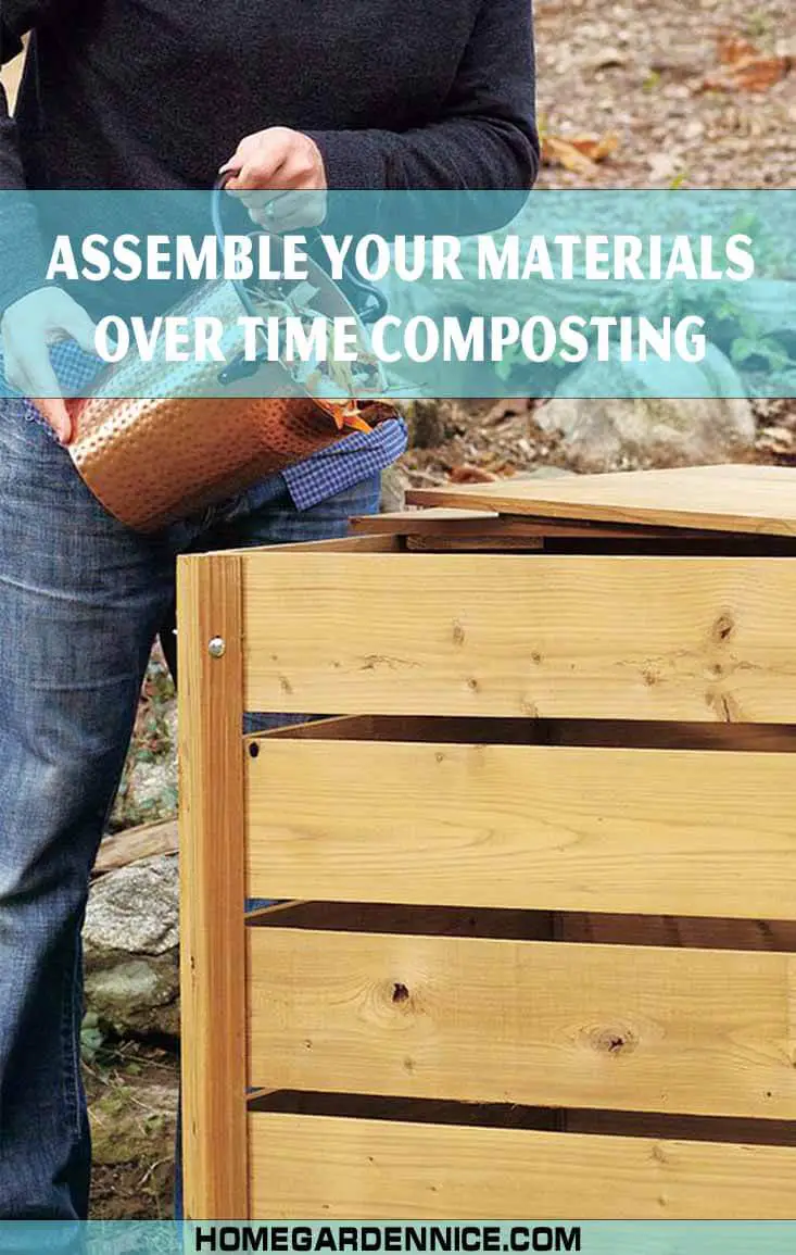 Assemble Your Materials Over Time Composting